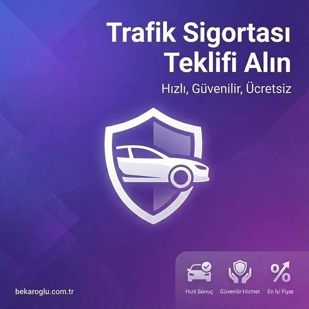 Trafik Sigortası Teklifi Alın | Bekaroğlu Otomotiv - ikinciel ve sıfır ...
